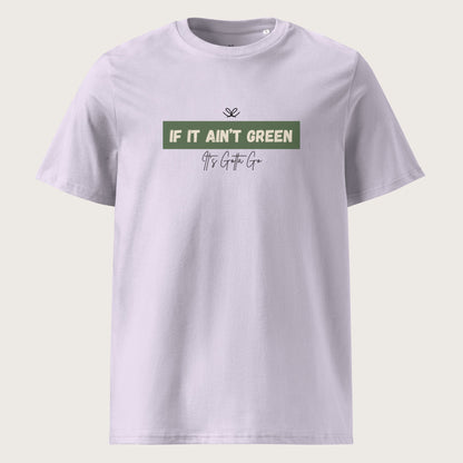 LuxPure Ultrasoft Organic Cotton Tee: If It Ain't Green - Unisex